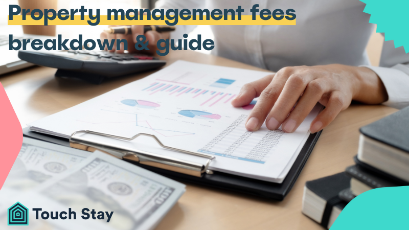 Property management fees breakdown & guide | Touchstay